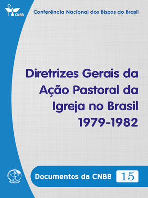 cover image of Diretrizes Gerais da Ação Pastoral da Igreja no Brasil 1979-1982--Documentos da CNBB 15--Digital